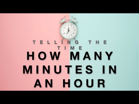 P5 - Telling the time - How many minutes are in an hour